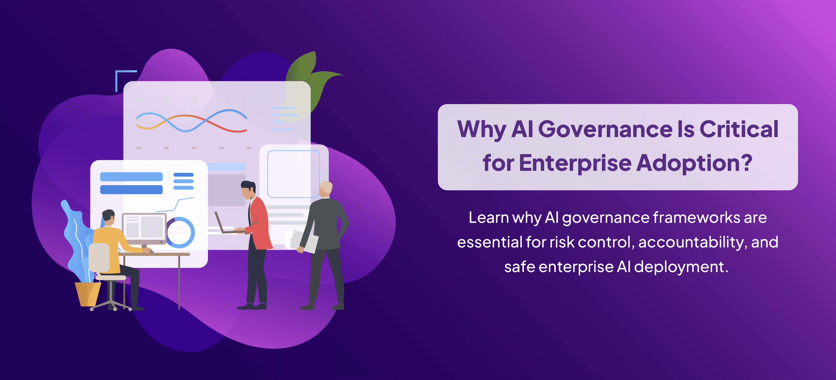 Why AI Governance Is Critical for Enterprise Adoption 