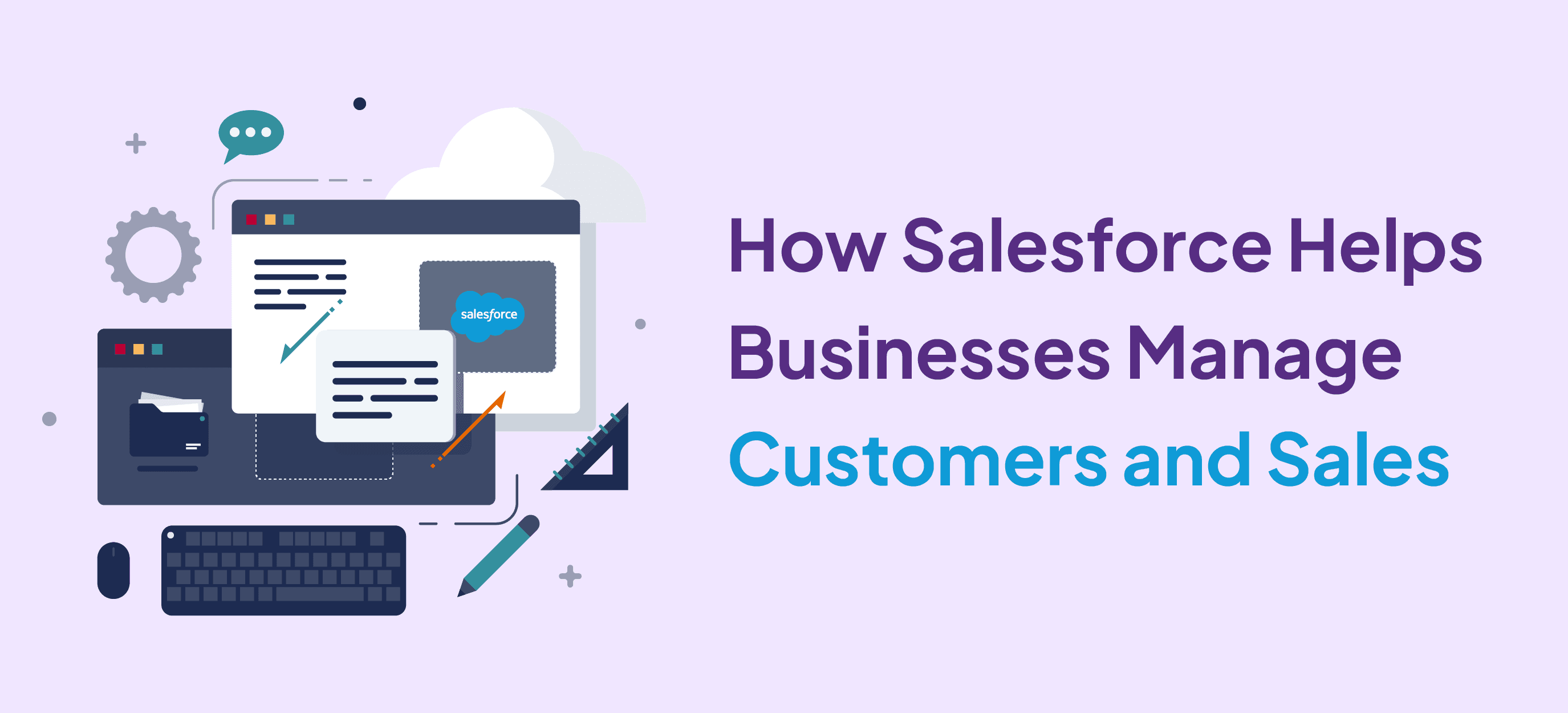 How Salesforce Helps Businesses Manage Customers and Sales 