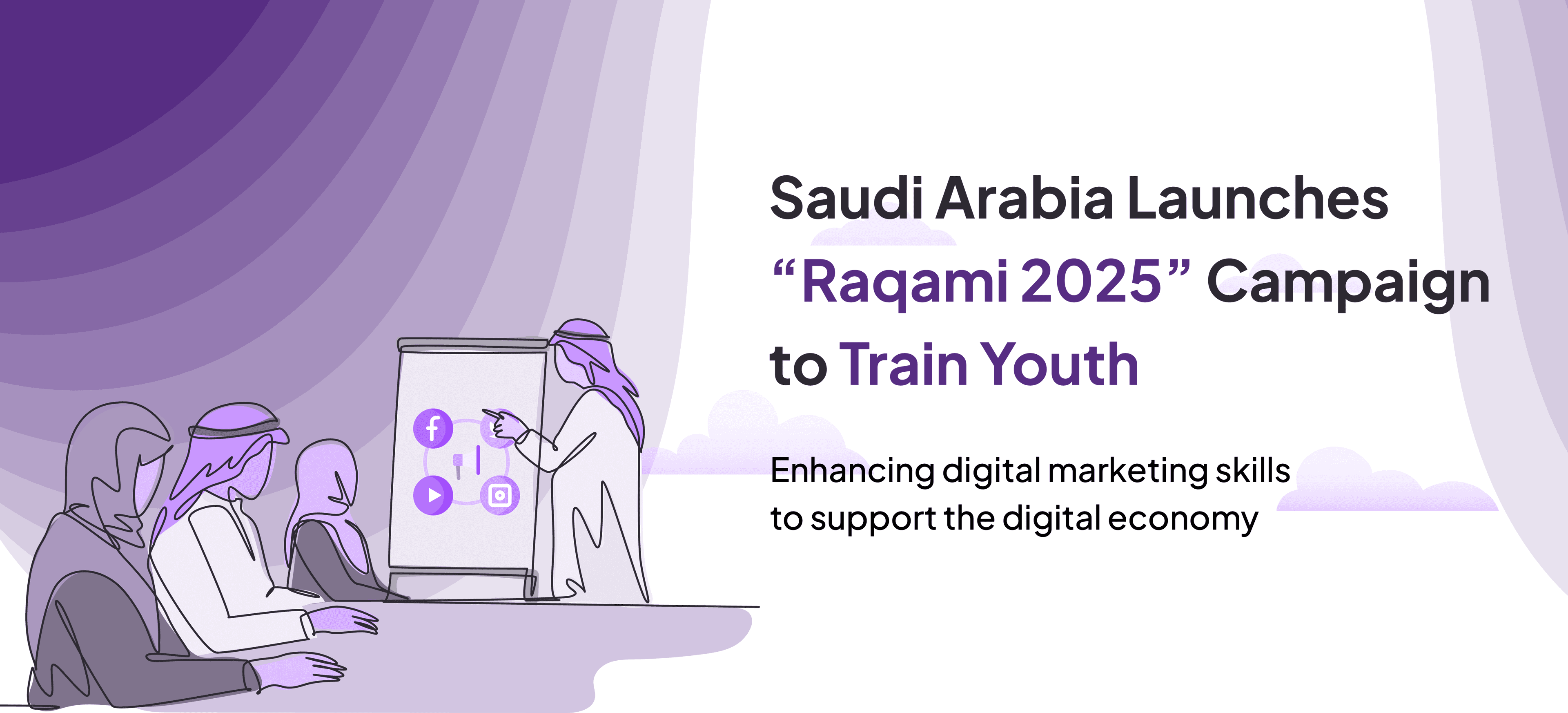 Saudi Arabia Launches "Raqmy 2025" Campaign to Enhance Digital Marketing Skills