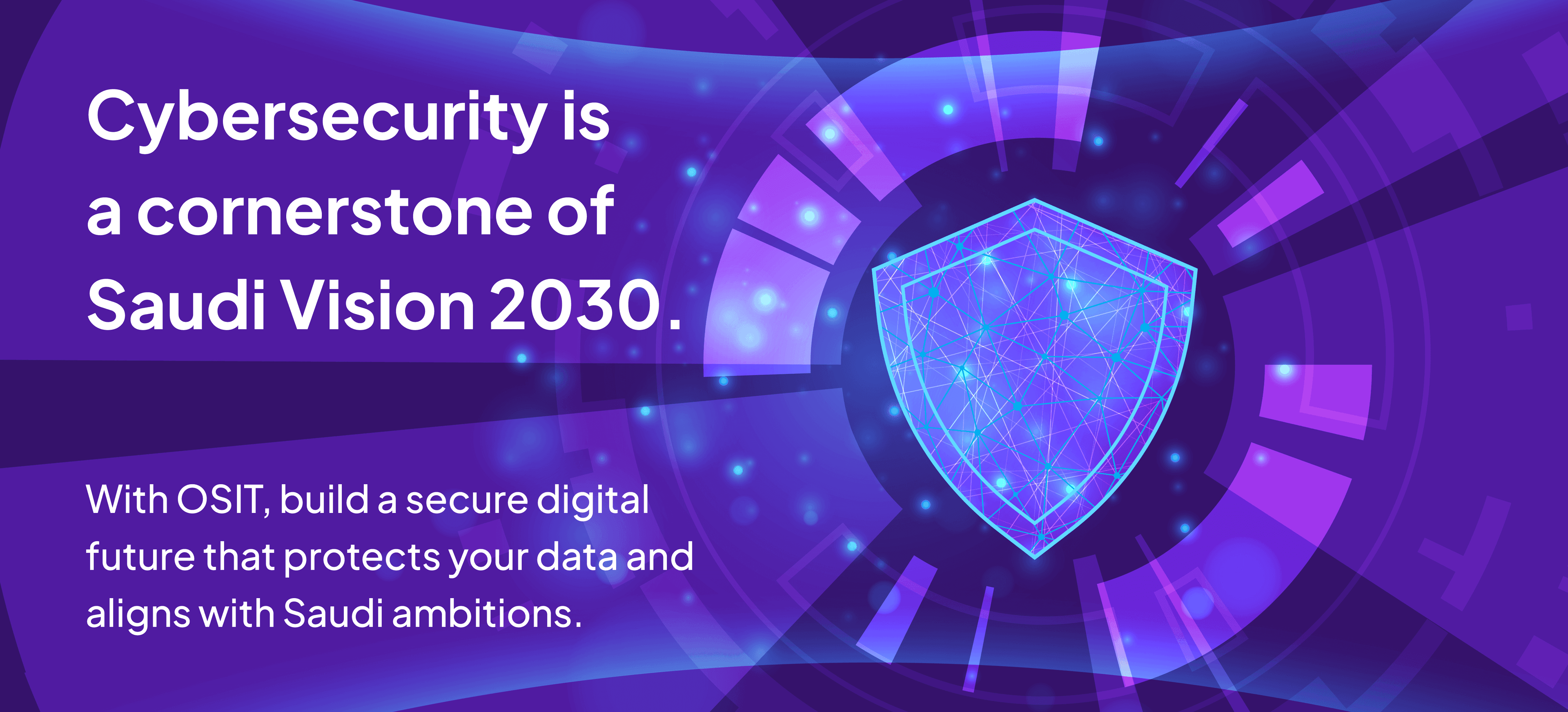 The Role of Cybersecurity in Vision 2030 | A Secure Digital Future for Saudi Arabia